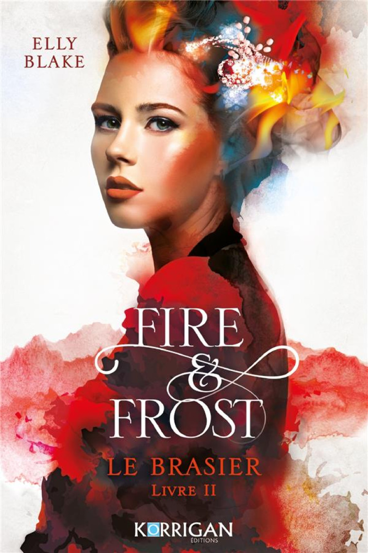 FIRE & FROST T2 - LE BRASIER - BLAKE ELLY - KORRIGAN