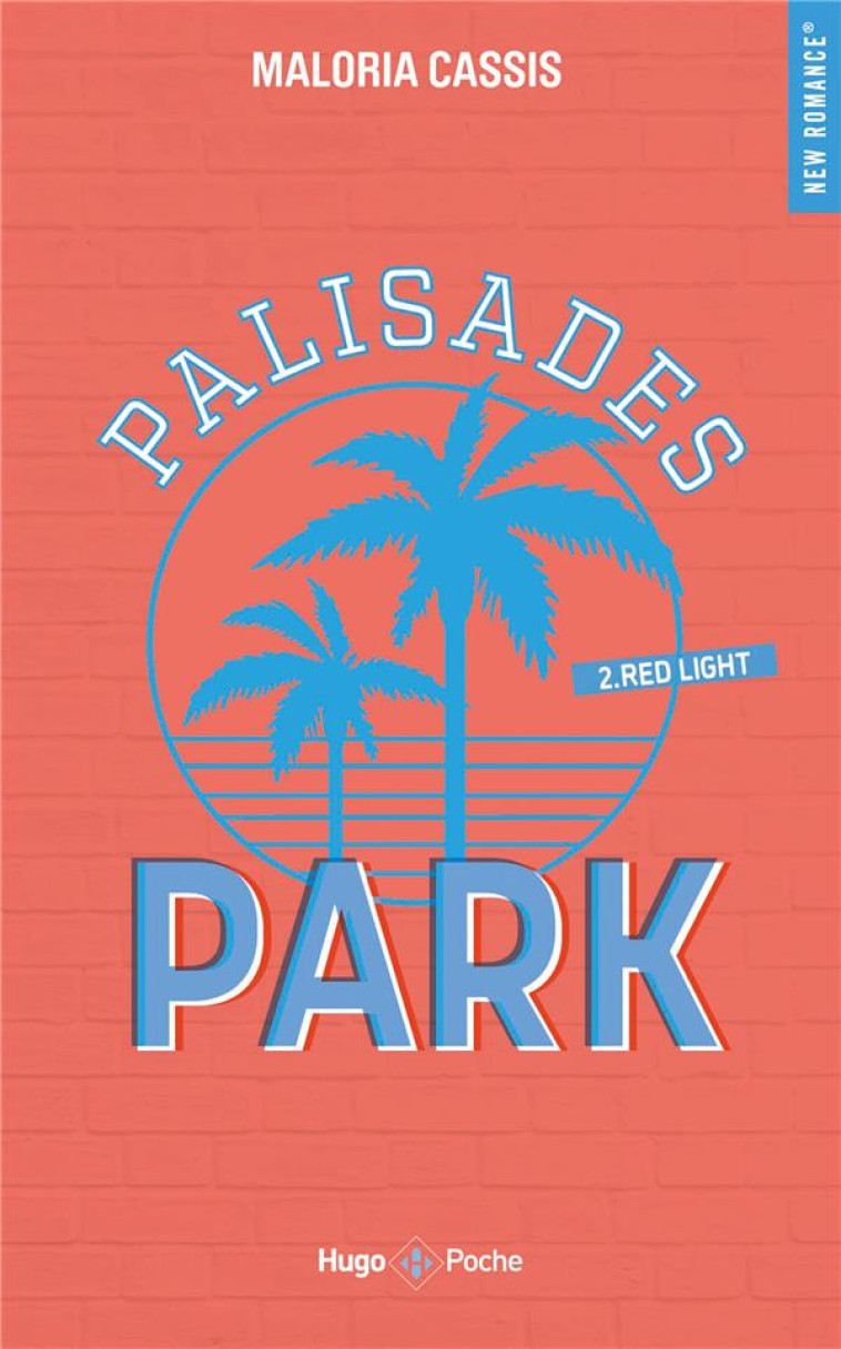 PALISADES PARK - TOME 2 - RED LIGHT - CASSIS - HUGO JEUNESSE