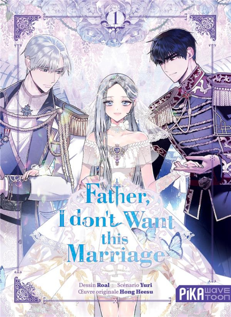 FATHER, I DON-T WANT THIS MARRIAGE T01 - ROAL/YURI/HONG HEESU - PIKA