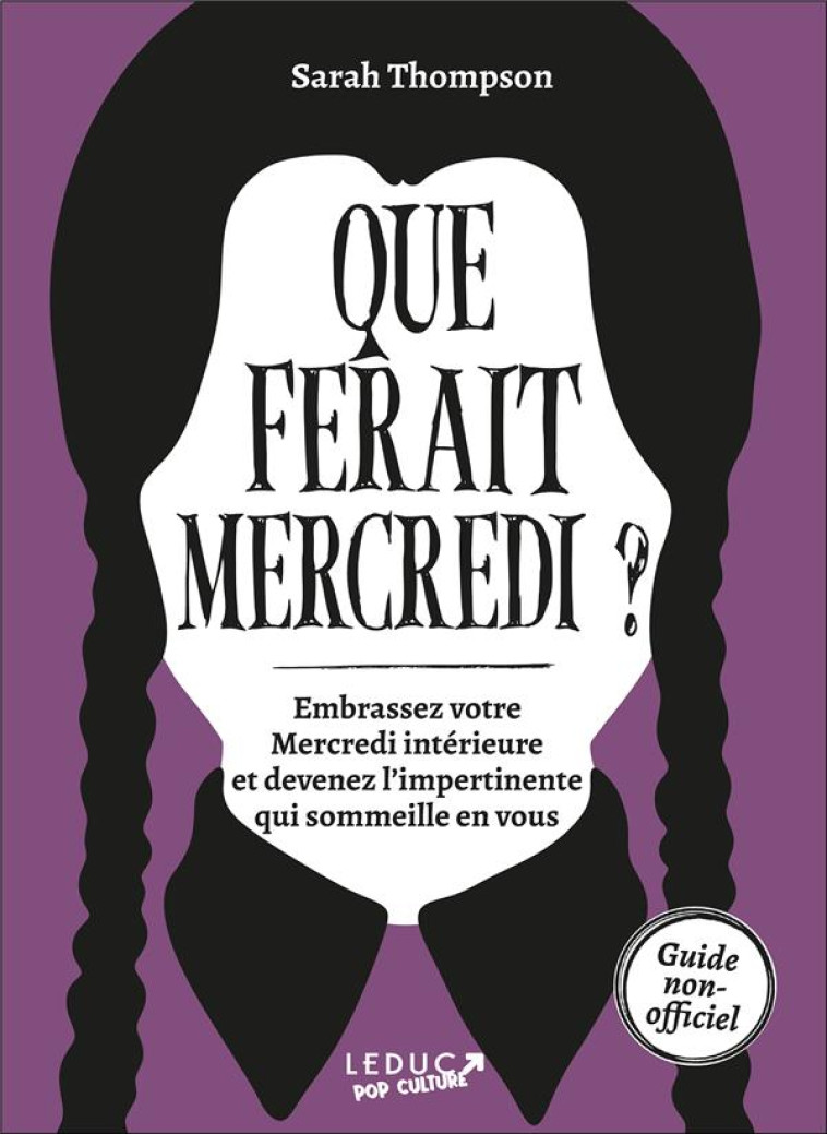 QUE FERAIT MERCREDI ? - EMBRASSEZ VOTRE MERCREDI INTERIEURE ET DEVENEZ L-IMPERTINENTE QUI SOMMEILLE - THOMPSON - QUOTIDIEN MALIN