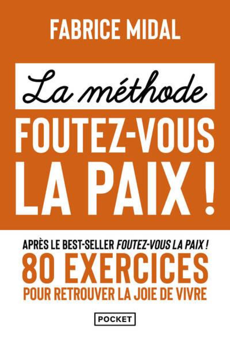 LA METHODE FOUTEZ-VOUS LA PAIX ! - MIDAL - POCKET