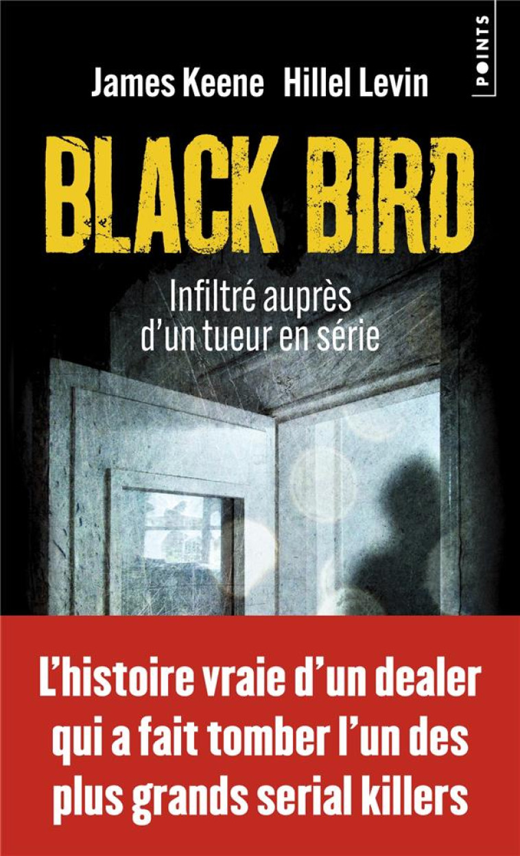 BLACK BIRD - INFILTRE AUPRES D-UN TUEUR EN SERIE - KEENE/LEVIN - POINTS