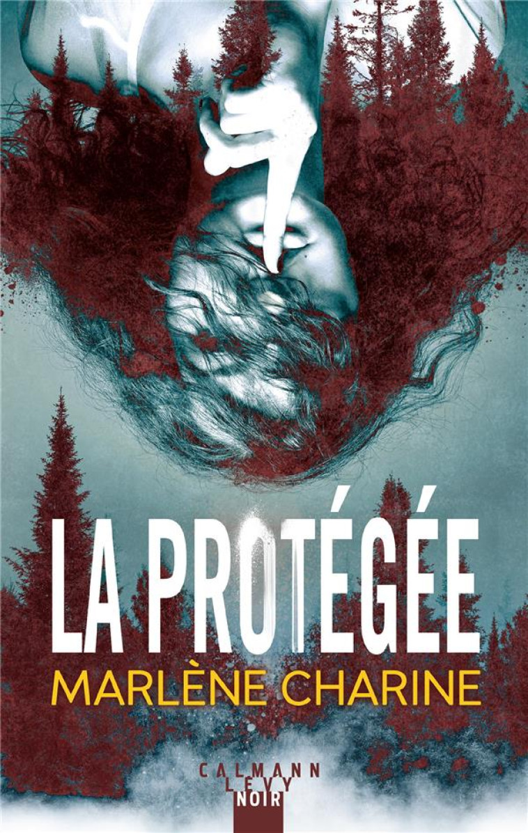 LA PROTEGEE - CHARINE MARLENE - CALMANN-LEVY