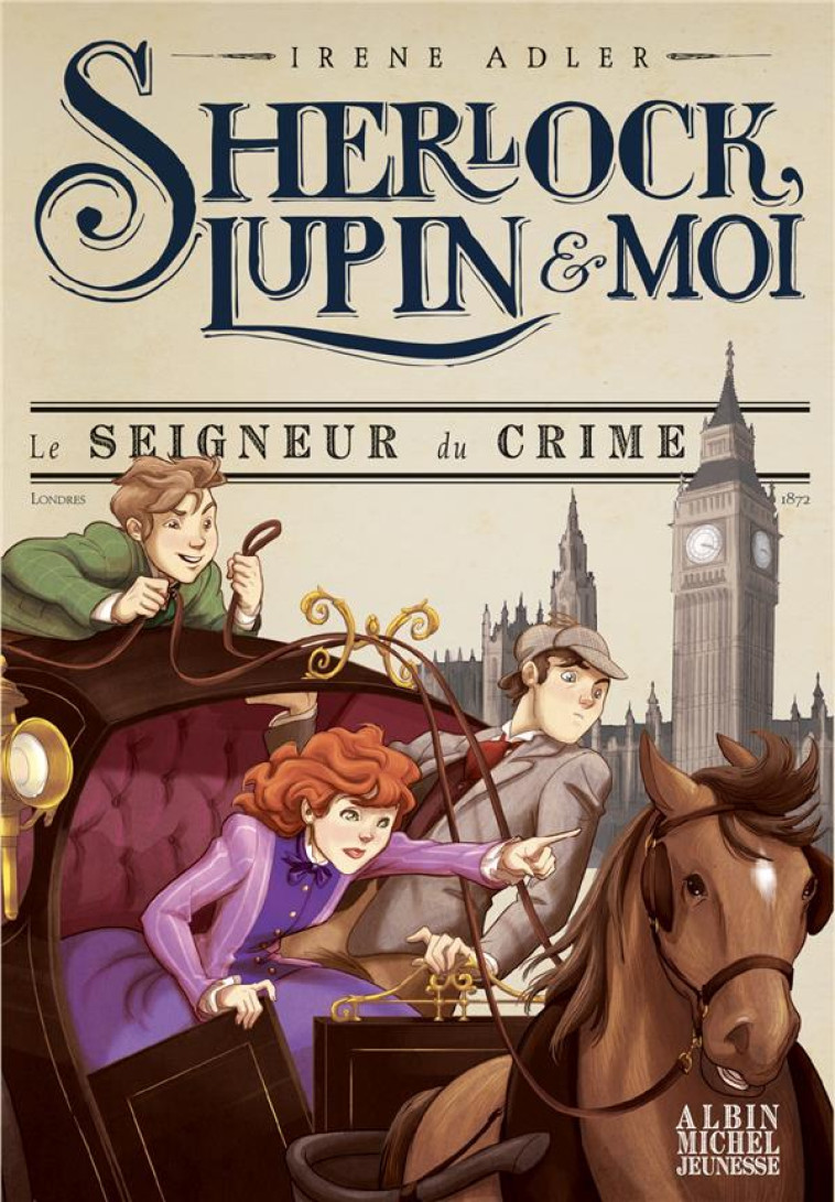 SHERLOCK, LUPIN et MOI TOME 10 : LE SEIGNEUR DU CRIME - ADLER, IRENE - ALBIN MICHEL