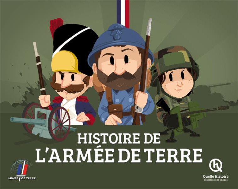 HISTOIRE DE L-ARMEE DE TERRE - QUELLE HISTOIRE STUD - QUELLE HISTOIRE