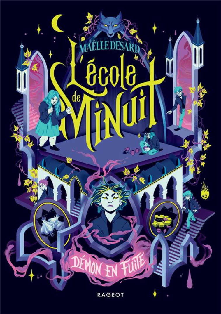 L-ECOLE DE MINUIT - TOME 2, DEMON EN FUITE - DESARD MAELLE - RAGEOT