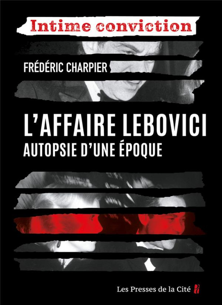 L-AFFAIRE LEBOVICI - AUTOPSIE D-UNE EPOQUE - CHARPIER FREDERIC - PRESSES CITE