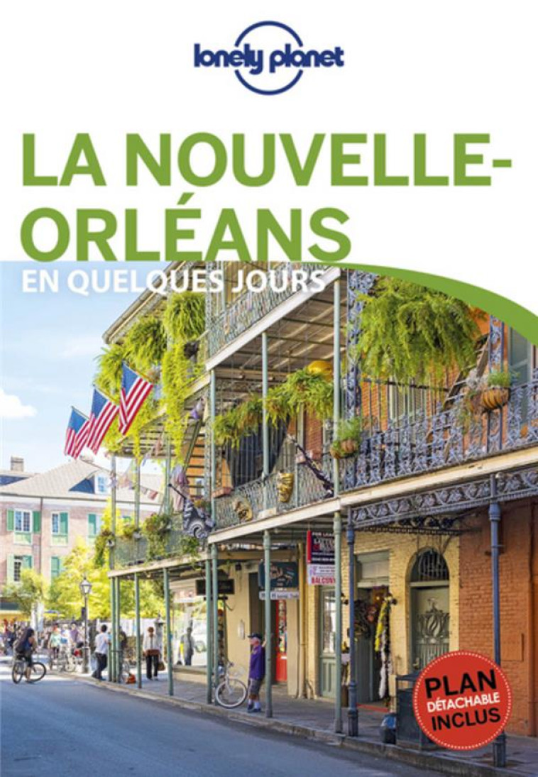 LA NOUVELLE-ORLEANS EN QUELQUES JOURS 2ED - LONELY PLANET FR - LONELY PLANET