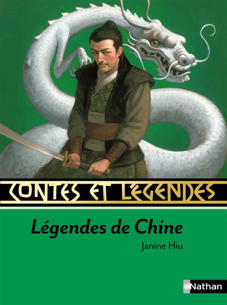 CONTES ET LEGENDES T.69  -  LEGENDES DE CHINE -  HIU, JANINE  - Nathan Jeunesse