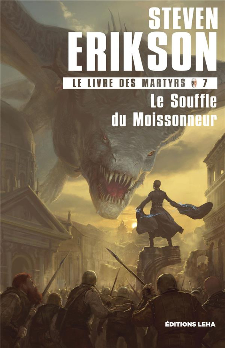 LE LIVRE DES MARTYRS - T07 - LE SOUFFLE DU MOISSONNEUR - VOL07 - LE LIVRE DES MARTYRS - ERIKSON - LEHA