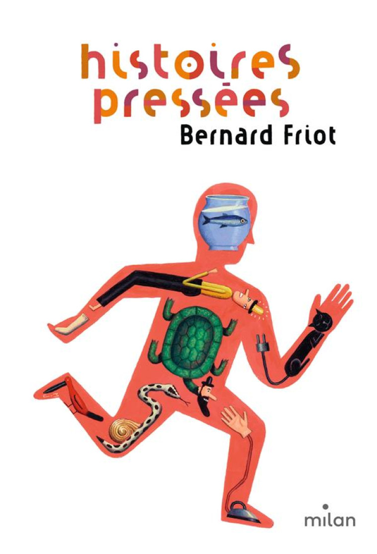 HISTOIRES PRESSEES - FRIOT, BERNARD - MILAN