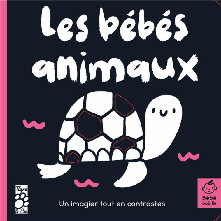 LES BEBES ANIMAUX - XXX - TIGRE ET CIE