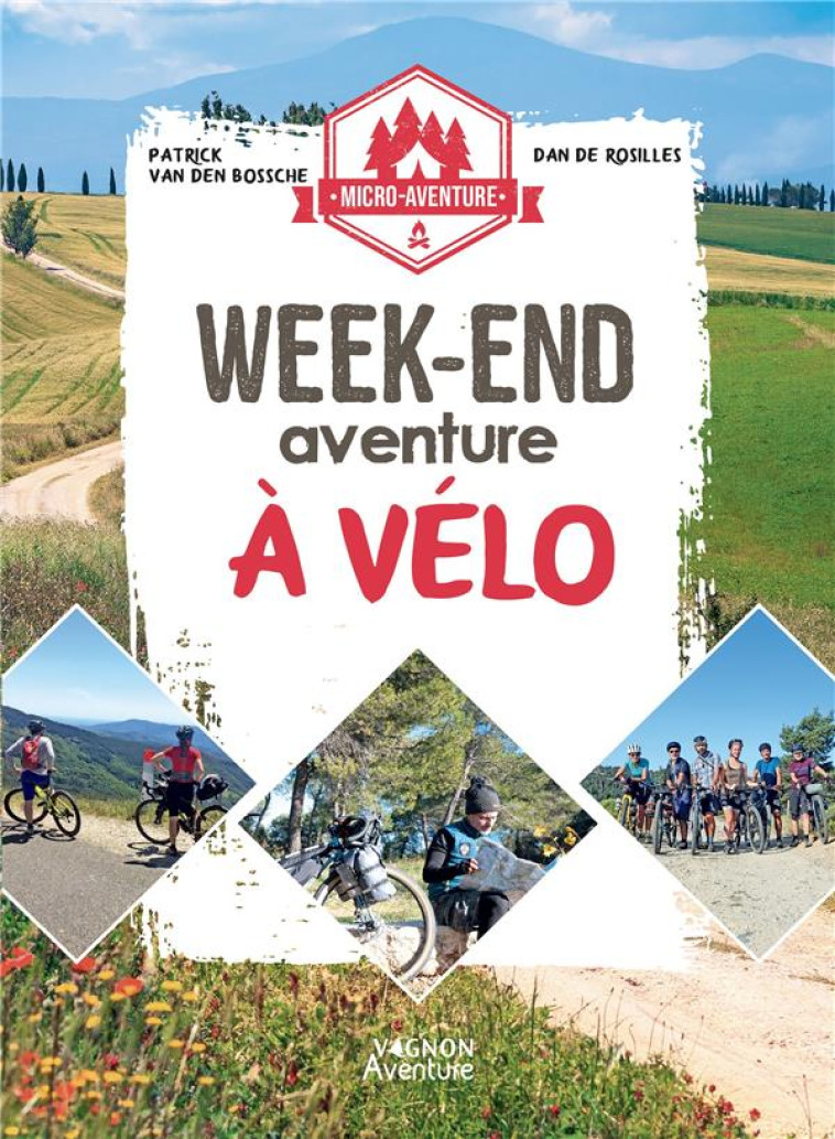 MICRO-AVENTURE : WEEK-END AVENTURE A VELO - DAN DE ROSILLES - VAGNON