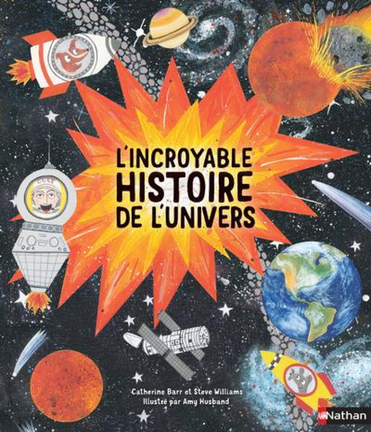 L-INCROYABLE HISTOIRE DE L-UNIVERS - BARR/GALLORI/HUSBAND - Nathan Jeunesse