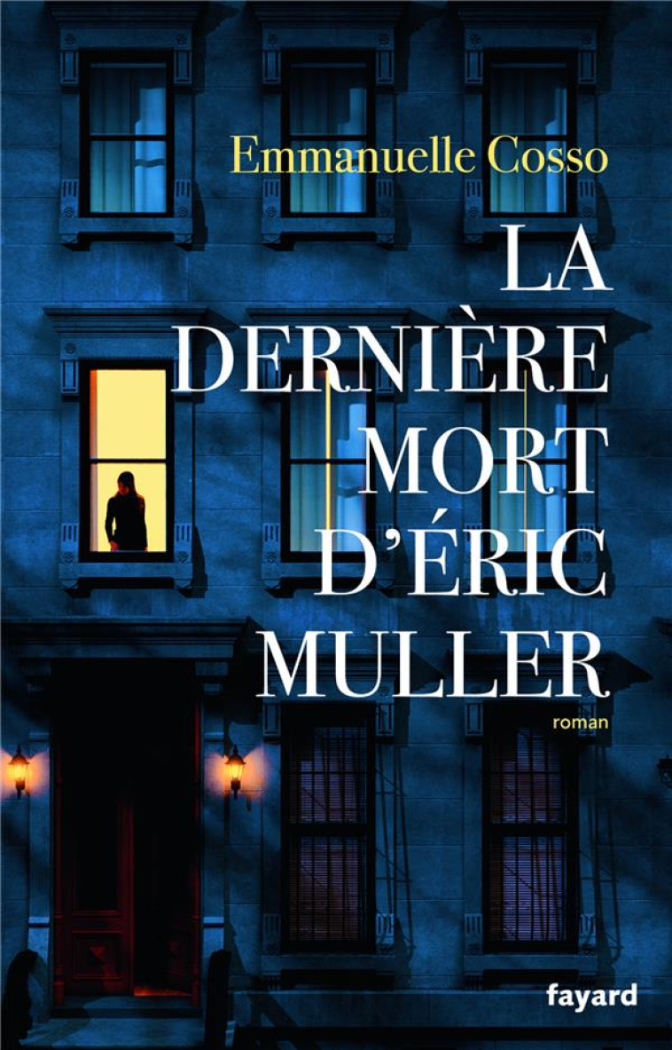 LA DERNIERE MORT D-ERIC MULLER - COSSO EMMANUELLE - FAYARD