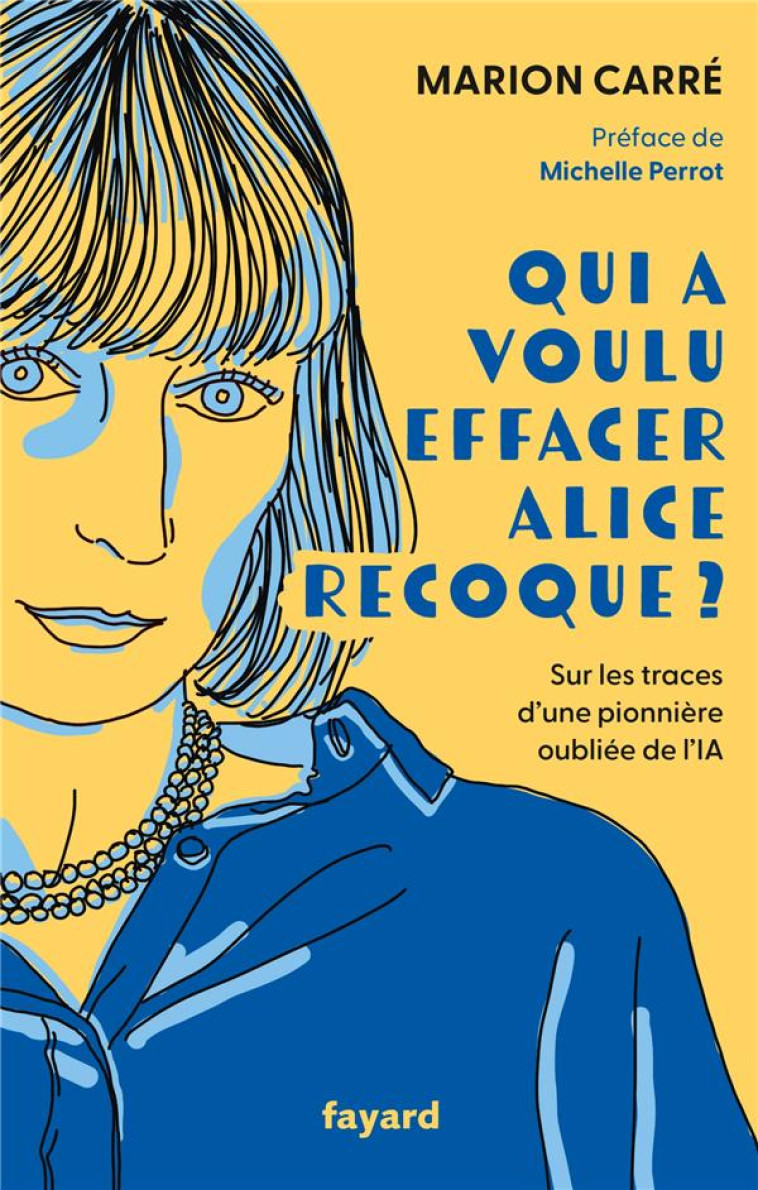 QUI A VOULU EFFACER ALICE RECOQUE ? - CARRE MARION - FAYARD