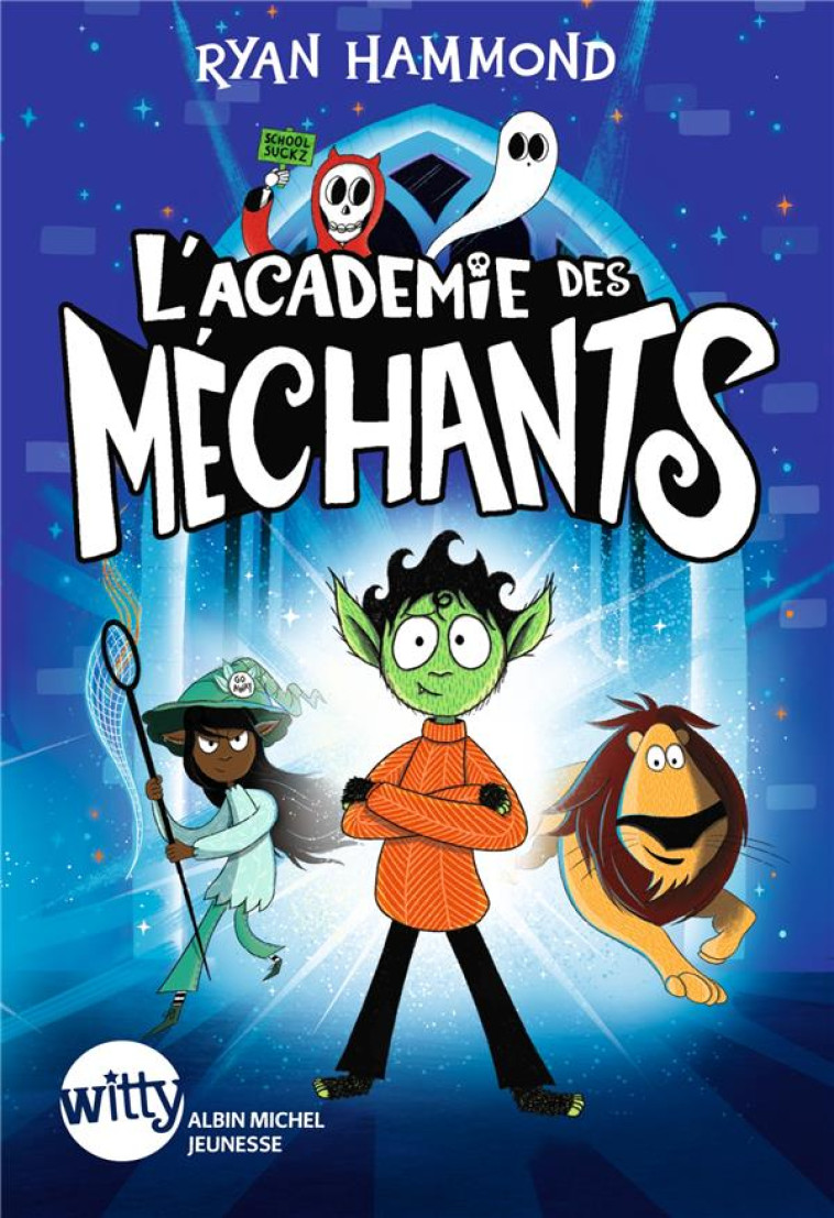 L-ACADEMIE DES MECHANTS - TOME 1 - HAMMOND - ALBIN MICHEL