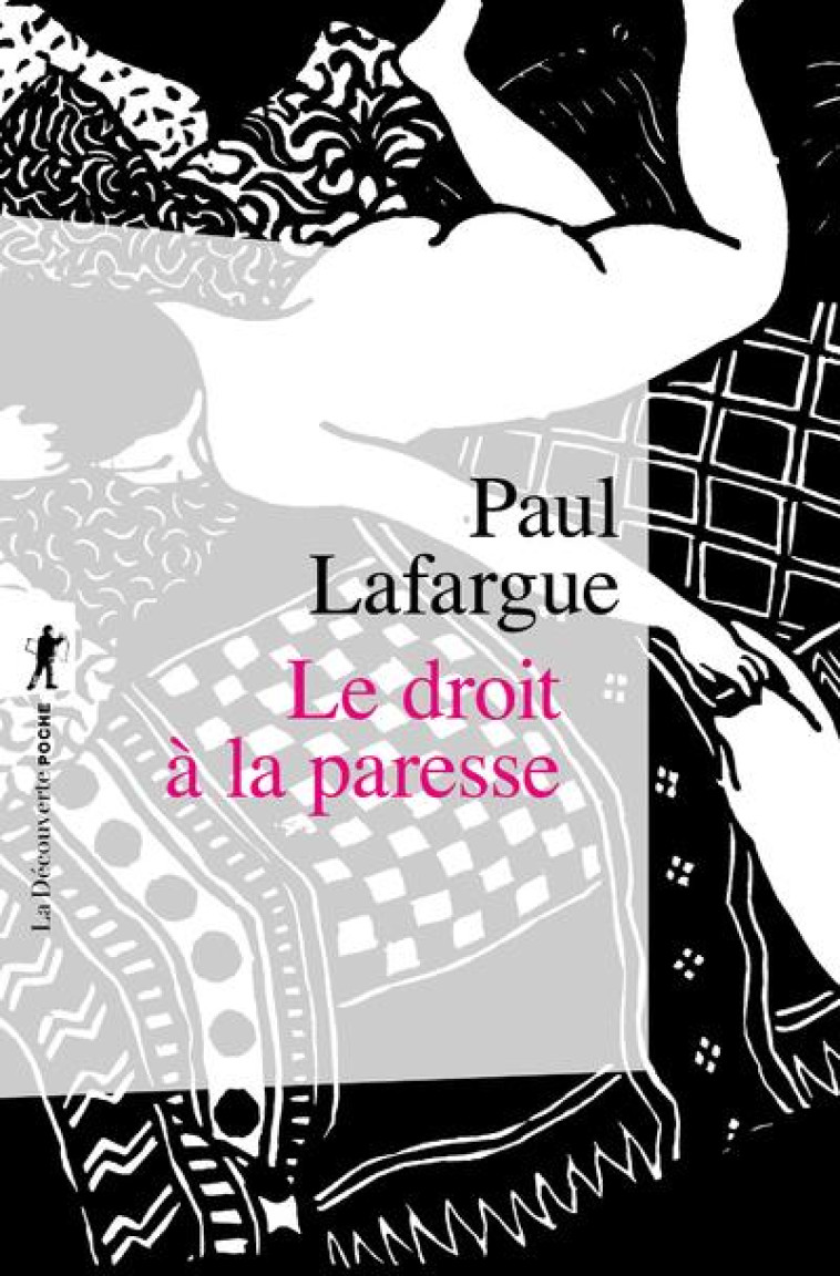 LE DROIT A LA PARESSE - LAFARGUE, PAUL - LA DECOUVERTE