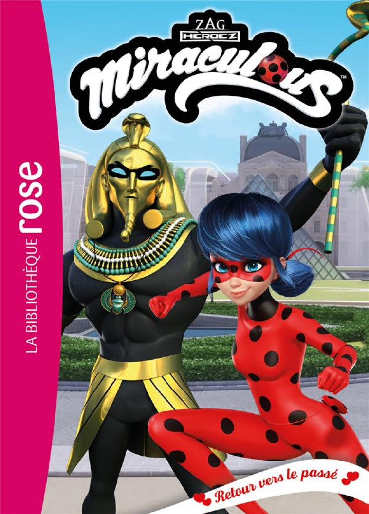 MIRACULOUS - T51 - MIRACULOUS 51 - RETOUR VERS LE PASSE - ZAGTOON - HACHETTE