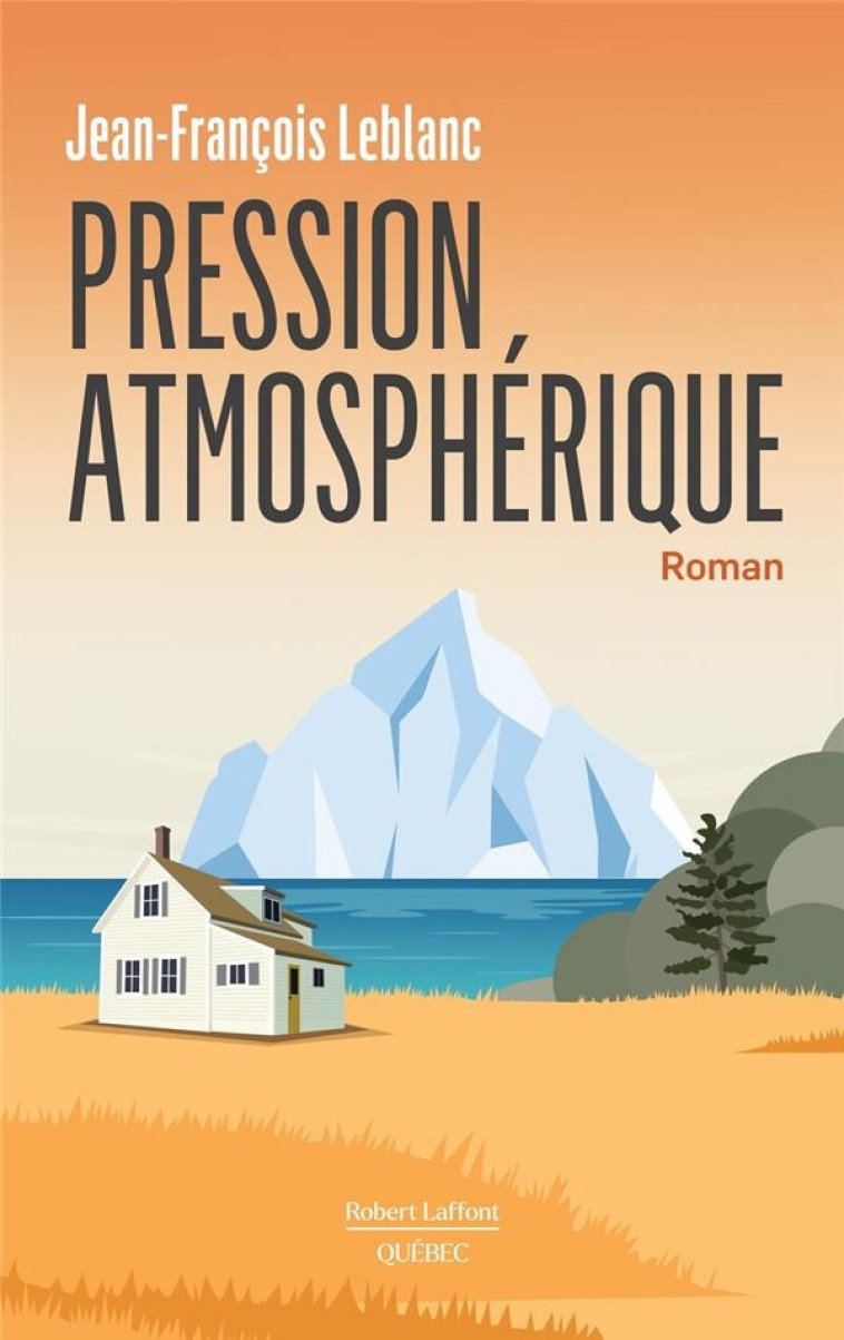 PRESSION ATMOSPHERIQUE - LEBLANC J-F. - ROBERT LAFFONT