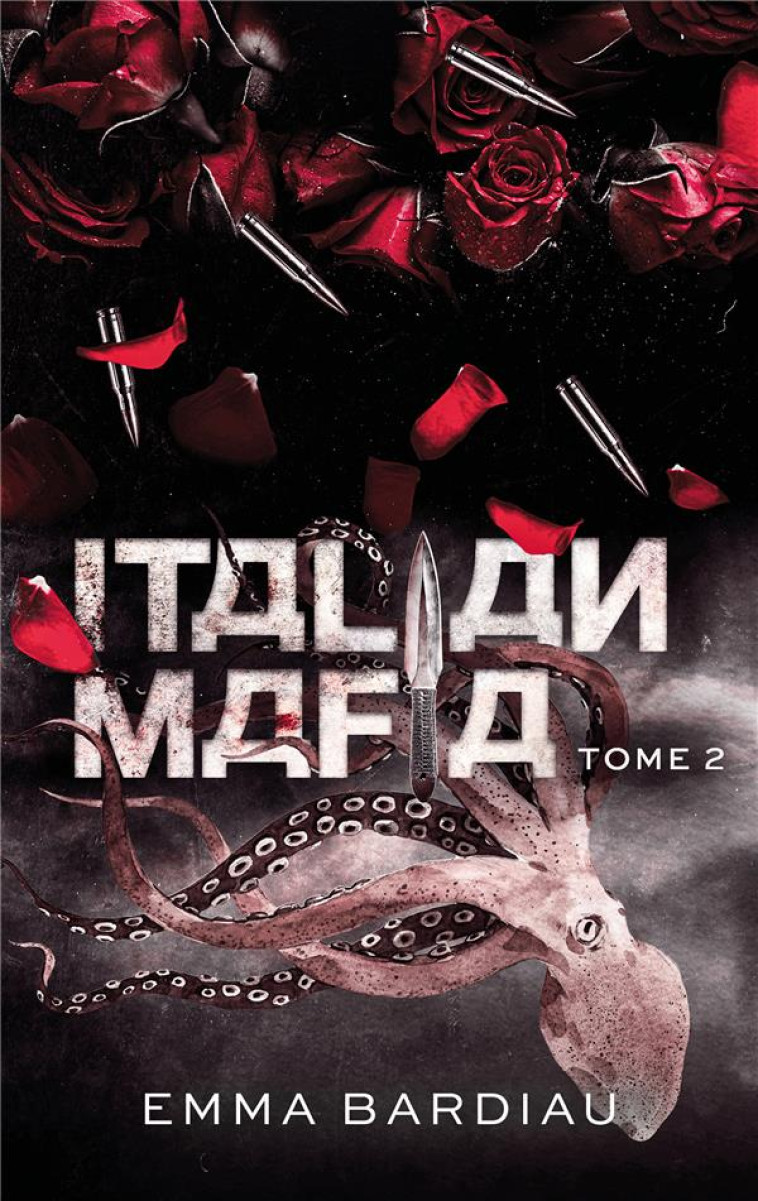 RUSSIAN MAFIA TOME 2 : ITALIAN MAFIA - BARDIAU, EMMA - HACHETTE