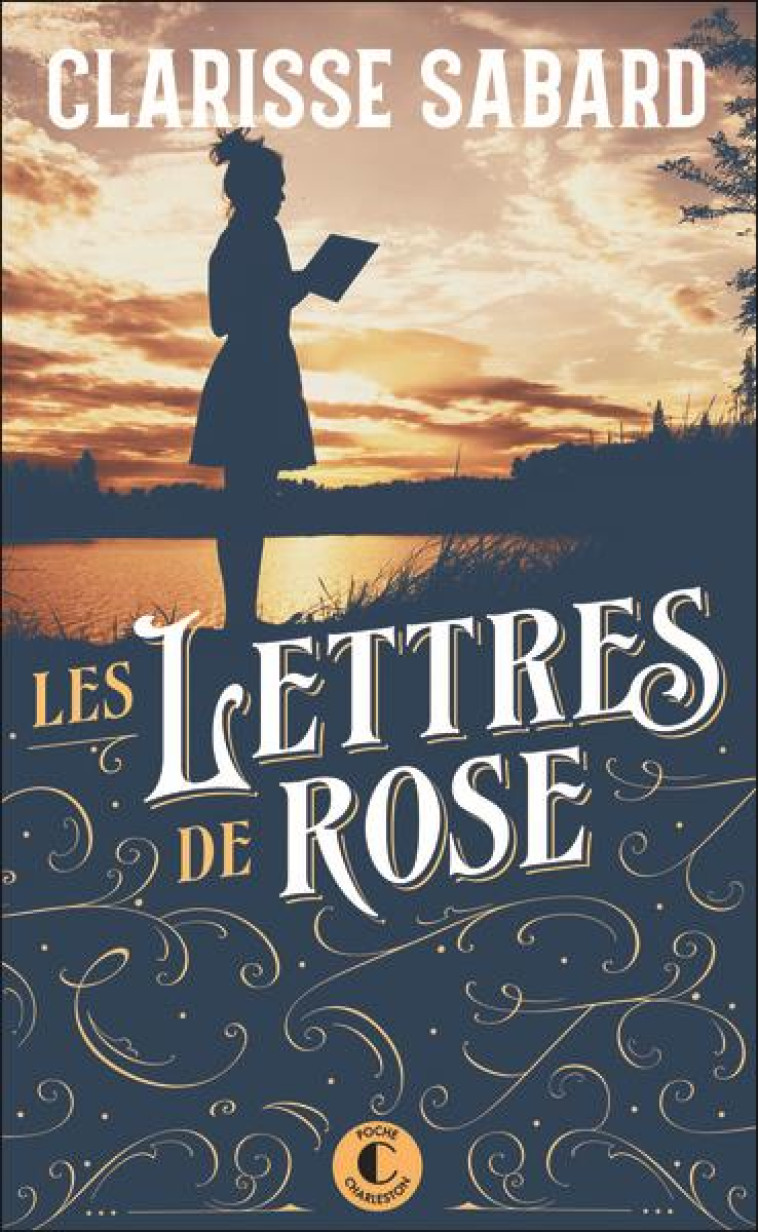 LES LETTRES DE ROSE - PRIX DU LIVRE ROMANTIQUE - SABARD CLARISSE - CHARLESTON