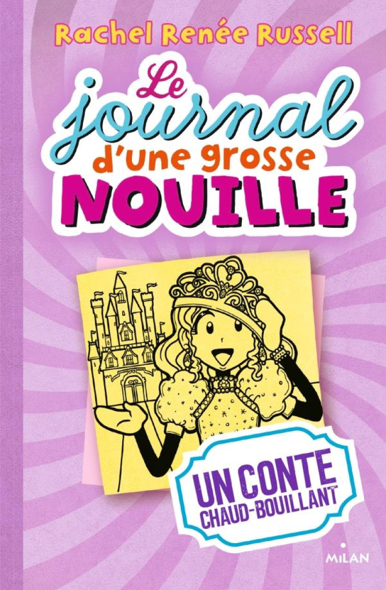 LE JOURNAL D-UNE GROSSE NOUILLE, TOME 08 - UN CONTE CHAUD BOUILLANT - RUSSELL - MILAN