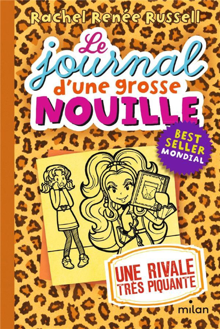 LE JOURNAL D-UNE GROSSE NOUILLE, TOME 09 - UNE RIVALE TRES PIQUANTE (POCHE) - RUSSELL - MILAN