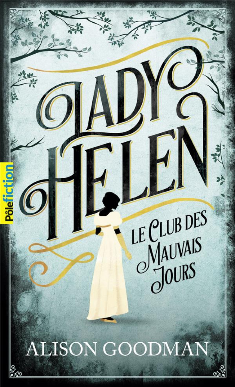 LADY HELEN TOME 1 : LE CLUB DES MAUVAIS JOURS - GOODMAN, ALISON - GALLIMARD