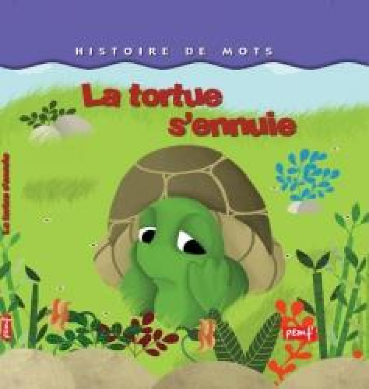 LA TORTUE S'ENNUIE - Chaïbi-Loueslati Chadia - PEMF