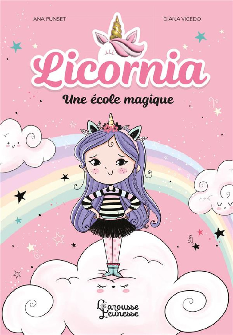 LICORNIA - UNE ECOLE MAGIQUE - PUNSET/VICEDO - LAROUSSE