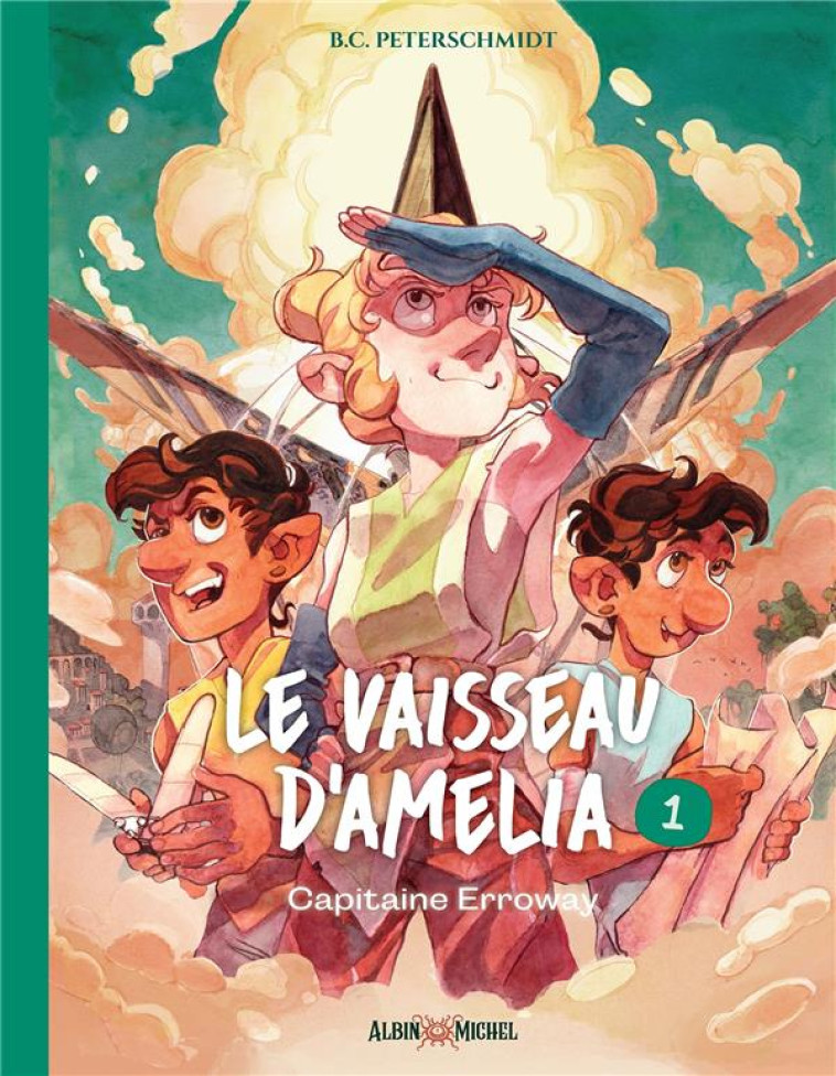 LE VAISSEAU D-AMELIA - TOME 1 - CAPITAINE ERROWAY - PETERSCHMIDT - ALBIN MICHEL