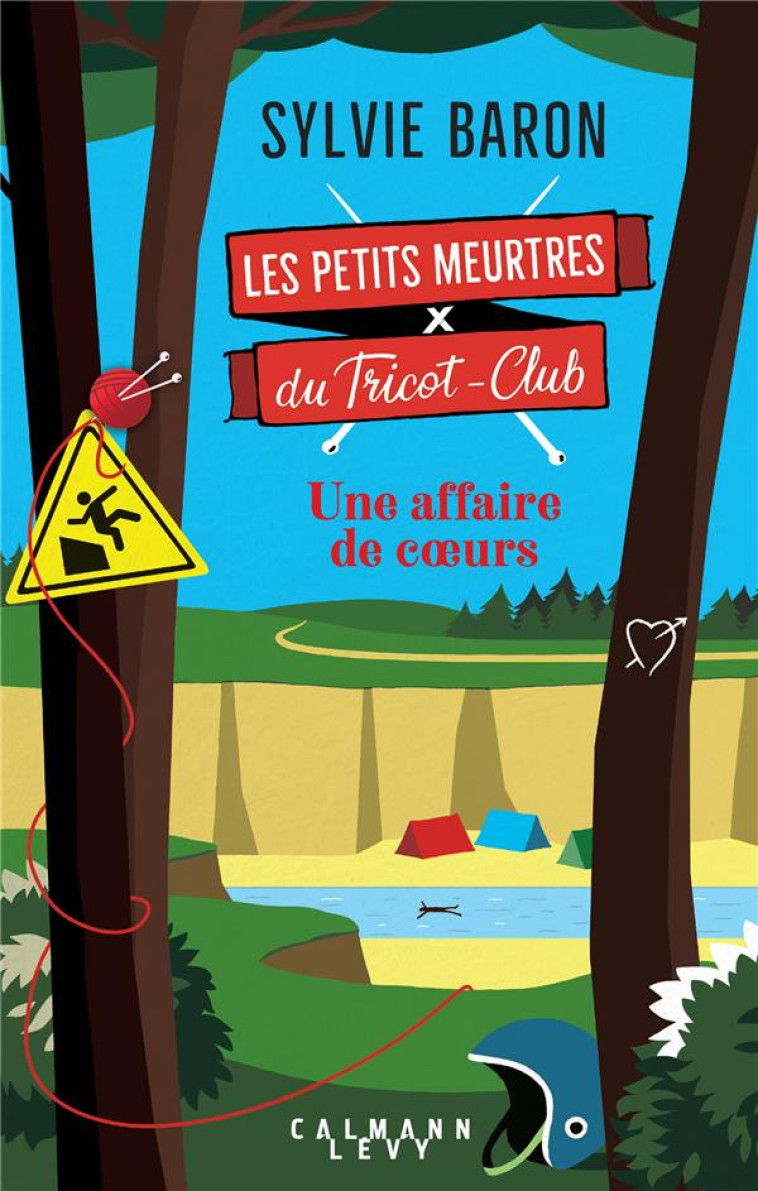 LES PETITS MEURTRES DU TRICOT-CLUB, TOME 2 - UNE AFFAIRE DE COEURS - BARON SYLVIE - CALMANN-LEVY