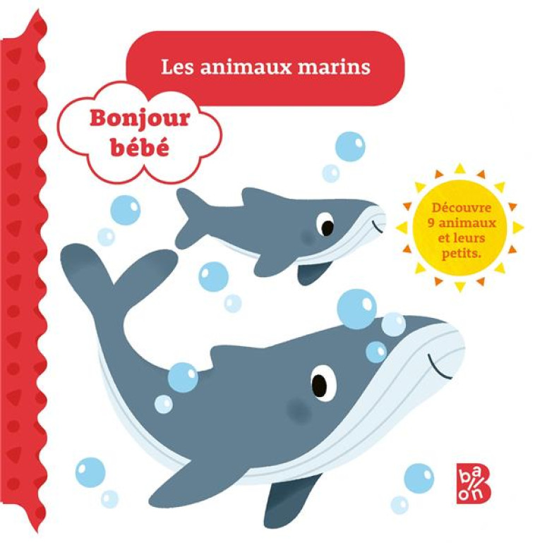 BONJOUR BEBE - LES ANIMAUX MARINS - XXX - NC