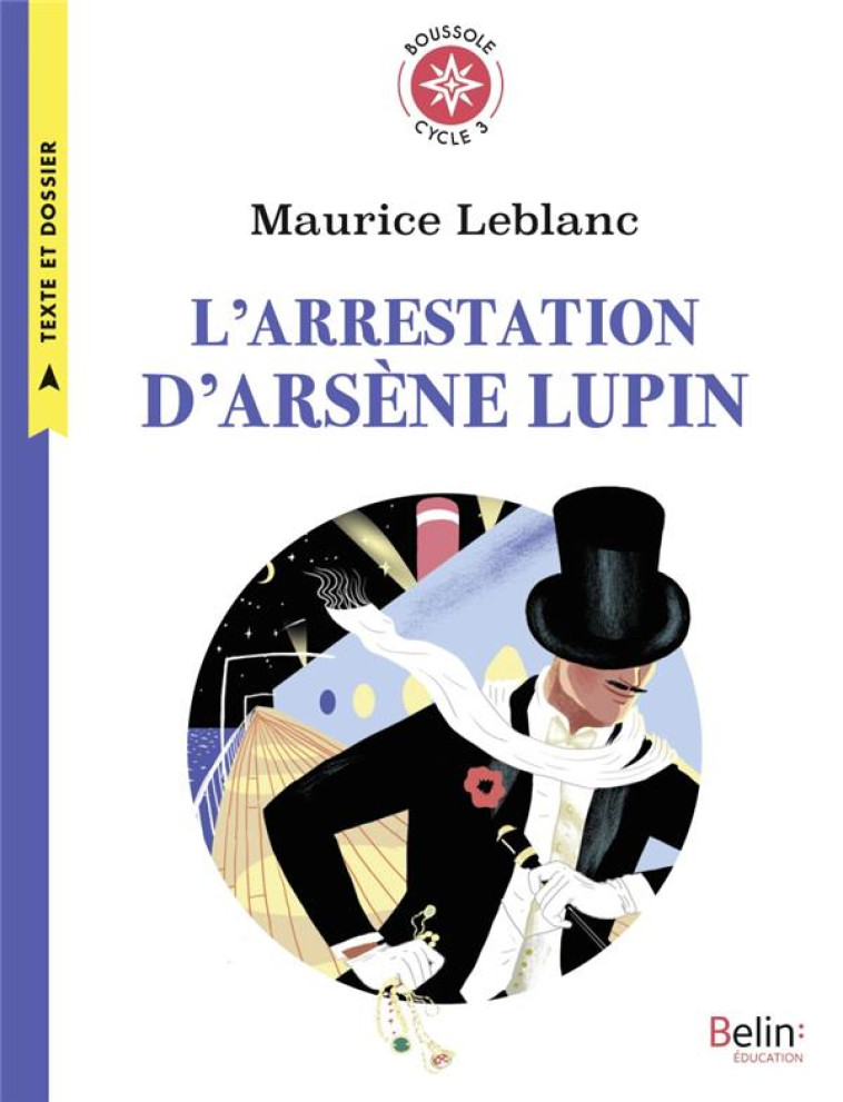 L-ARRESTATION D-ARSENE LUPIN - BOUSSOLE CYCLE 3 - LEBLANC/HANNEDOUCHE - BELIN