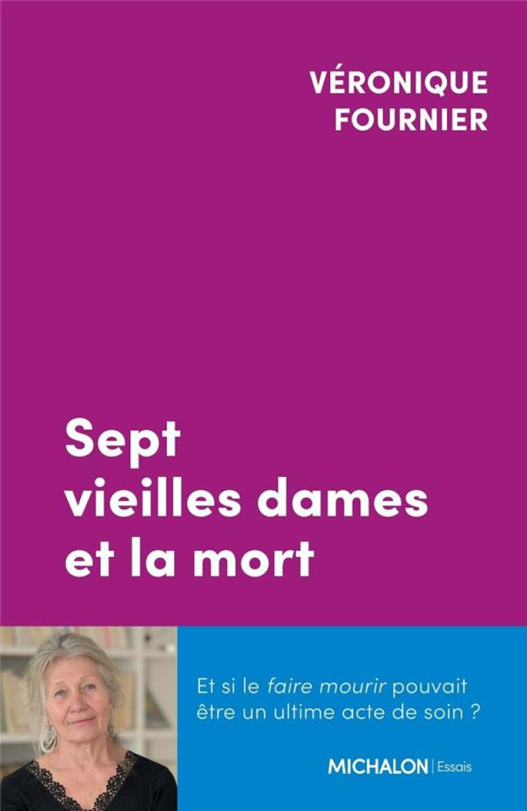 SEPT VIEILLES DAMES ET LA MORT - FOURNIER VERONIQUE - MICHALON