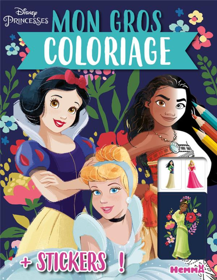 DISNEY PRINCESSES - MON GROS COLORIAGE + STICKERS ! (BLANCHE-NEIGE, CENDRILLON ET VAIANA) - COLLECTIF - HEMMA