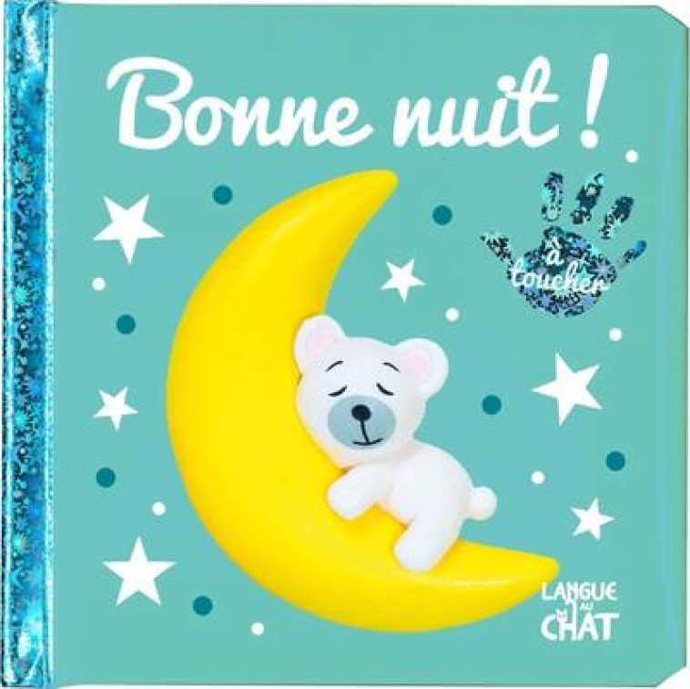 BEBE TOUCHE-A-TOUT - BONNE NUIT ! T46A - COLLECTIF - LANGUE AU CHAT