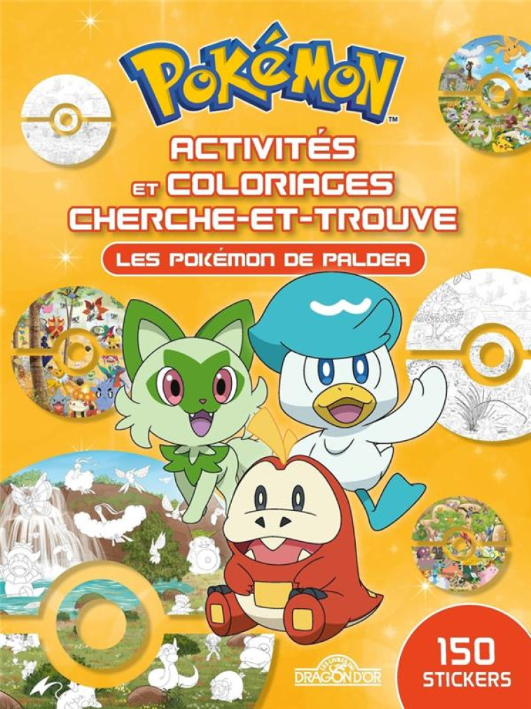 POKEMON - ACTIVITES ET COLORIAGES CHERCHE-ET-TROUVE - UNE AVENTURE A PALDEA - THE POKEMON COMPANY - DRAGON D'OR