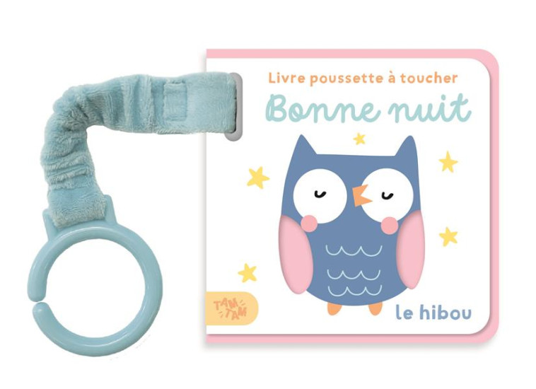 BONNE NUIT - LIVRE POUSSETTE A TOUCHER - LE HIBOU - XXX - NC