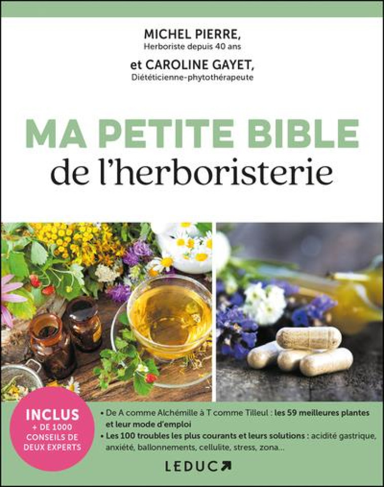 MA PETITE BIBLE DE L-HERBORISTERIE - PIERRE/GAYET - QUOTIDIEN MALIN