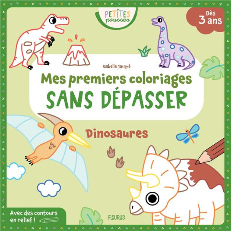 MES PREMIERS COLORIAGES SANS DEPASSER - DINOSAURES - XXX - FLEURUS