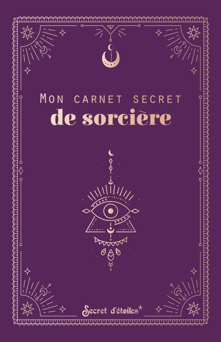 Mon carnet secret de sorcière - Collectif Collectif, Collectif  - SECRET ETOILES