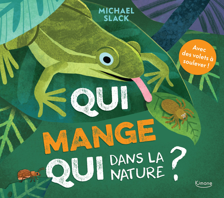 QUI MANGE QUI DANS LA NATURE ? - MICHAEL SLACK - KIMANE