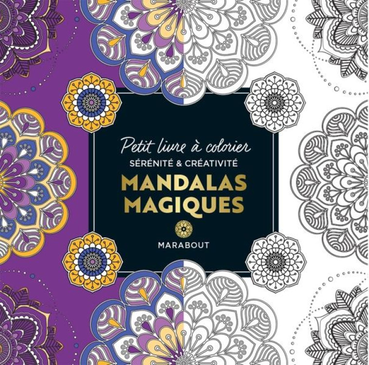 PETIT LIVRE A COLORIER - MANDALAS MAGIQUES - COLLECTIF - MARABOUT