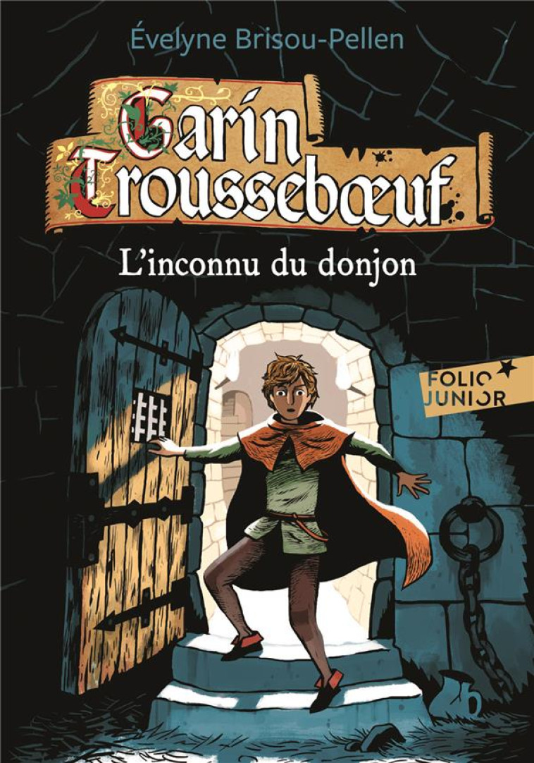 GARIN TROUSSEBOEUF - I - L-INCONNU DU DONJON - BRISOU-PELLEN/WINTZ - Gallimard-Jeunesse