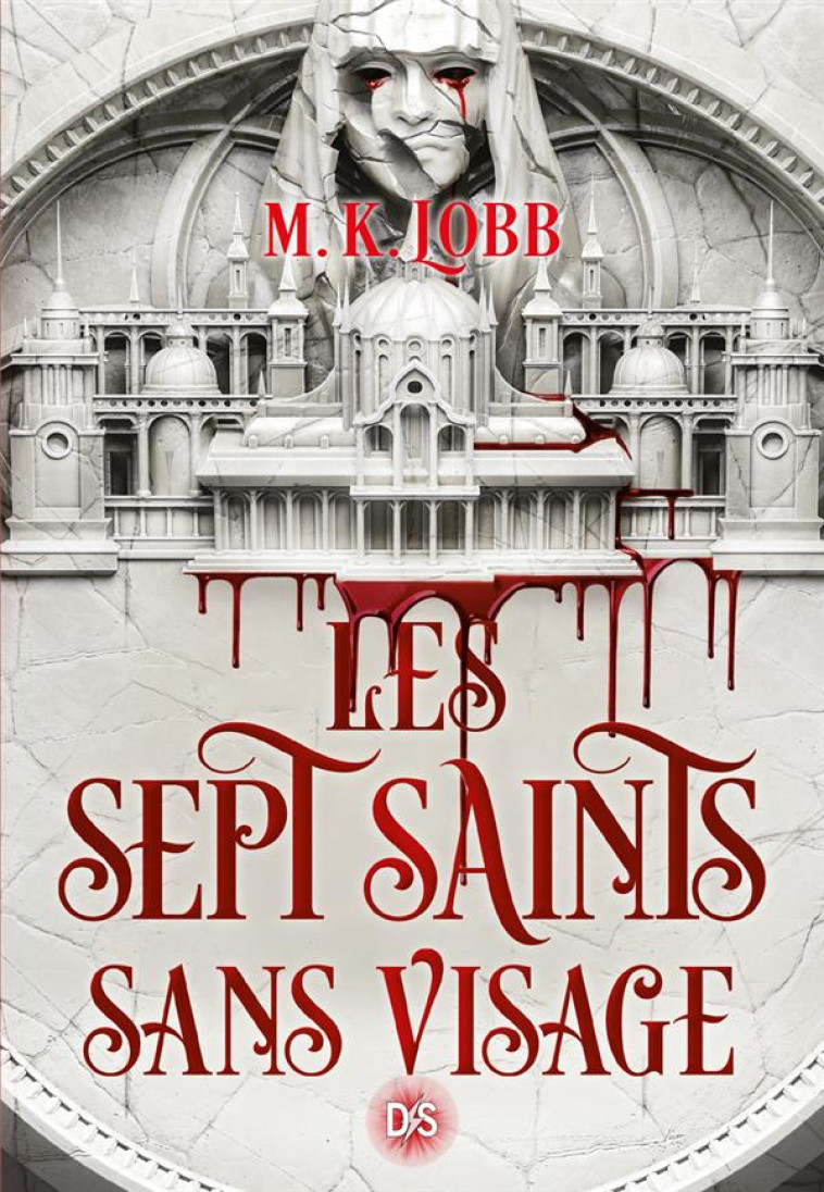 LES SEPT SAINTS SANS VISAGE (BROCHE) - TOME 01 - LOBB - DE SAXUS