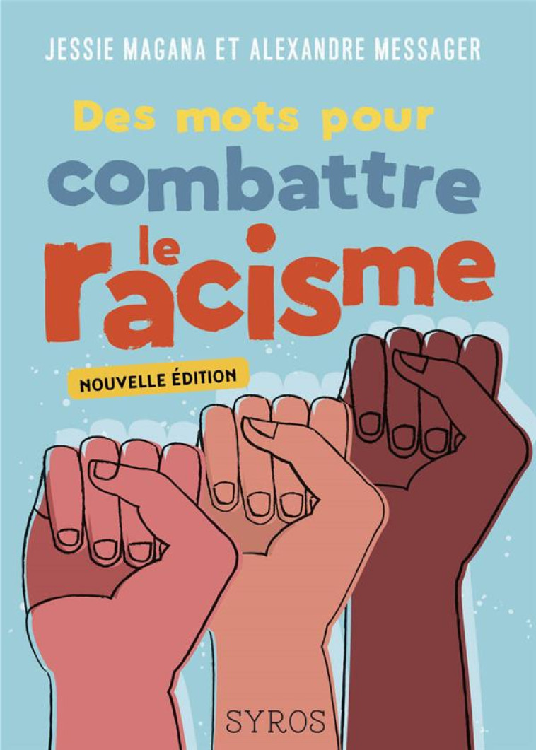 DES MOTS POUR COMBATTRE LE RACISME - MAGANA/MESSAGER - SYROS