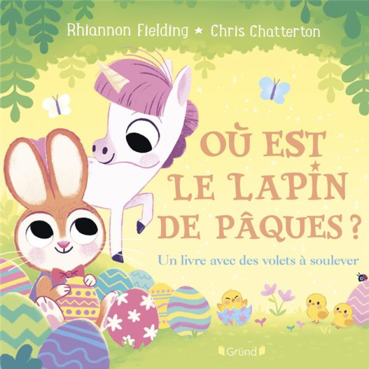 OU EST LE LAPIN DE PAQUES ? UN LIVRE AVEC DES VOLETS A SOULEVER - FIELDING/CHATTERTON - GRUND