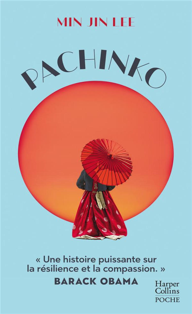 PACHINKO - UNE HISTOIRE PUISSANTE SUR LA RESILIENCE ET LA COMPASSION. BARACK OBAMA - JIN LEE MIN - HARPERCOLLINS